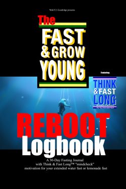 Fast & Grow Young: REBOOT! (Created for use in the real world)