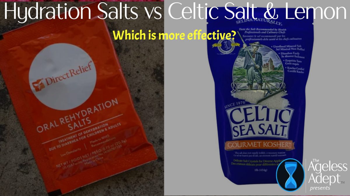 Medical Re-Hydration Salts vs Celtic Salt & Lemon